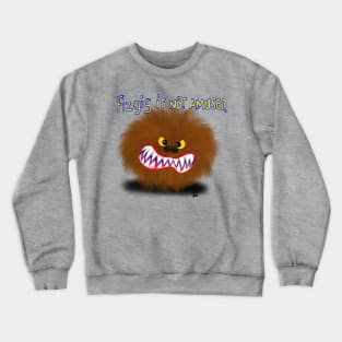 fizgig is not amused Crewneck Sweatshirt